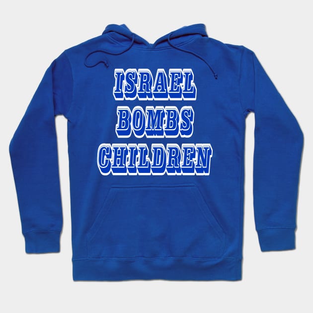 Israel Bombs Children - Israel Bombs Babies - Double-sided Hoodie by SubversiveWare